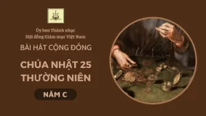 BÀI HÁT CỘNG ĐỒNG CHÚA NHẬT 25 THƯỜNG NIÊN NĂM C