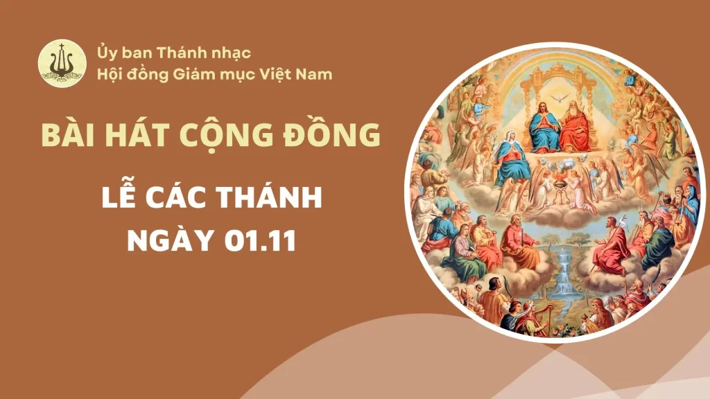 BÀI HÁT CỘNG ĐỒNG LỄ CÁC THÁNH NAM NỮ
